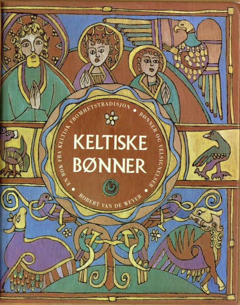 Keltiske bønner - En bok fra Keltisk fromhetstradisjon. Bønner og velsignelser