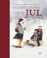 "Klompelompes jul : strikk- inspirasjon - mat - pynt - gaver"