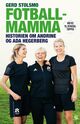 Omslagsbilde:Fotballmamma : historien om Andrine og Ada Hegerberg