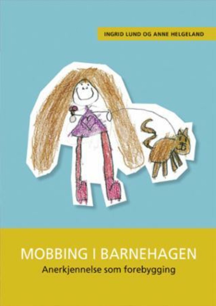Mobbing i barnehagen - anerkjennelse som forebygging