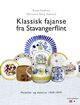 Omslagsbilde:Klassisk fajanse fra Stavangerflint : modeller og dekorer 1949-1979