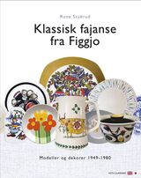"Klassisk fajanse fra Figgjo : modeller og dekorer 1949-1980"