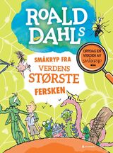 "Roald Dahls småkryp fra Verdens største fersken"