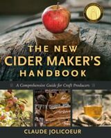 "The new cider maker's handbook : a comprehensive guide for craft producers"