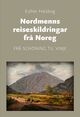 Omslagsbilde:Nordmenns reiseskildringar frå Noreg : frå Schöning til Vinje