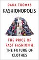 Omslagsbilde:Fashionopolis : the price of fast fashion &amp; the future of clothes