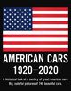 Omslagsbilde:American cars 1920-2020 : a historical look at a century of great American cars