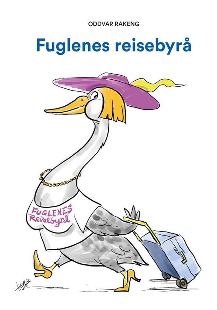 Fuglenes reisebyrå : en fortelling om fugler som finner på mye rart