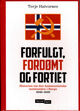Omslagsbilde:Forfulgt, fordømt og fortiet : historien om den kommunistiske motstanden i Norge 1940-1945