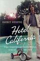 Omslagsbilde:Hotel California : singer-songwriters and cocaine cowboys in the L.A. Canyons, 1967-1976
