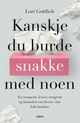 Omslagsbilde:Kanskje du burde snakke med noen : en psykolog, hennes psykolog og livene våre bak fasaden