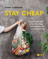 "Stay cheap : vegetarmat som er bra for deg, lommeboken din og planeten vår"