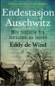Omslagsbilde:Endestasjon Auschwitz : min historie fra innsiden av leiren