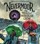 Cover photo:Nevermoor : the trials of Morrigan Crow