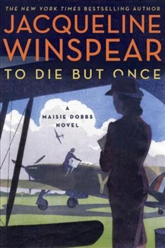 To die but once : a Maisie Dobbs novel