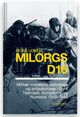 Omslagsbilde:Milorgs D16 : militær motstand, sabotasje og antisabotasje i Øvre Telemark, Kongsberg og Numedal 1940-1945