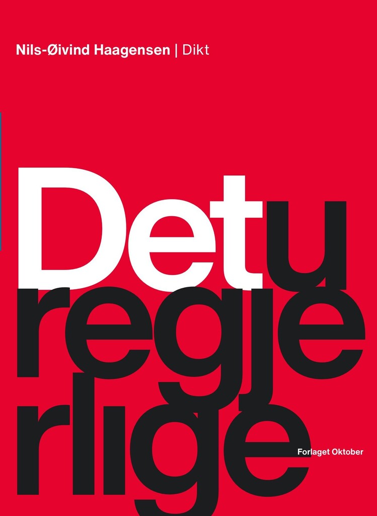 Det uregjerlige : dikt
