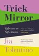 Omslagsbilde:Trick mirror : reflections on self-delusion