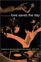 Omslagsbilde:Love saves the day : a history of American dance music culture, 1970-1979