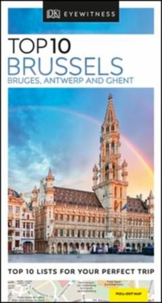 Brussels, Bruges, Antwerp and Ghent : top 10