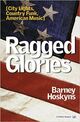 Cover photo:Ragged glories : city lights, country funk, American music