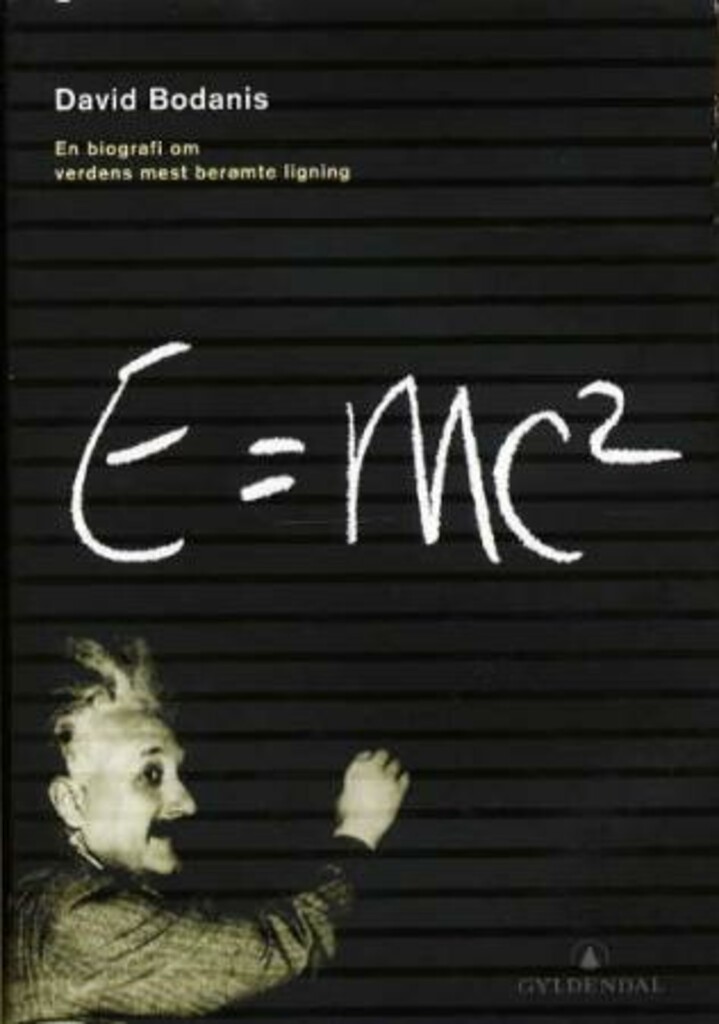 E - en biografi om verdens mest berømte ligning