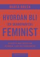 Omslagsbilde:Hvordan bli (en skandinavisk) feminist : 20 veier til mer likestilling på jobben, i livet og i kjærligheten