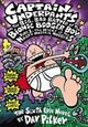 Cover photo:Captain Underpants and the big, bad battle of the bionic booger boy : the sixth epic novel . Part 1 . The night of the nasty, nostril nuggets