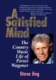 Omslagsbilde:A satisfied mind : the country music life of Porter Wagoner