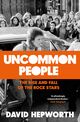 Omslagsbilde:Uncommon people : the rise and fall of the rock stars