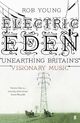 Omslagsbilde:Electric Eden : unearthing Britain's visionary music