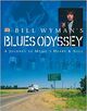 Omslagsbilde:Bill Wyman's blues odyssey : a journey to music's heart &amp; soul