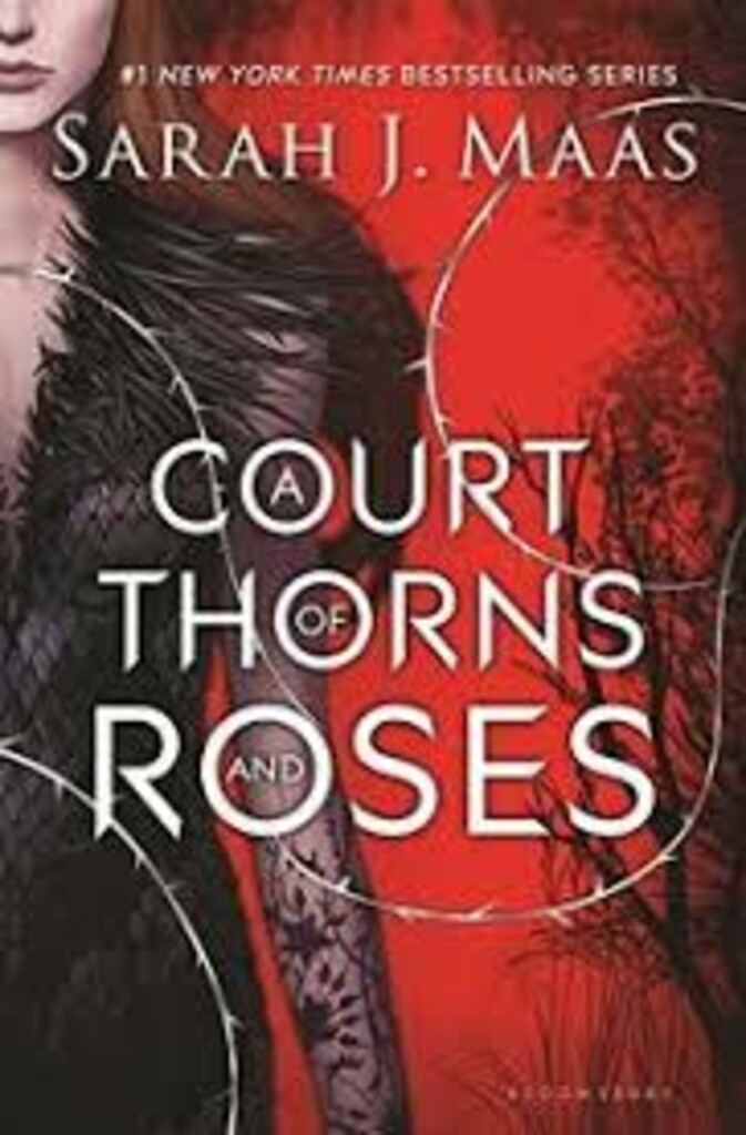 A court of thorns and roses - A court of thorns and roses