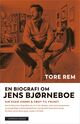 Omslagsbilde:En biografi om Jens Bjørneboe : Sin egen herre og Født til frihet