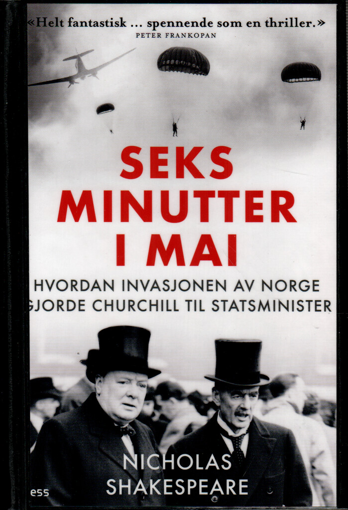 Seks minutter i mai - hvordan invasjonen av Norge gjorde Churchill til statsminister