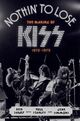 Omslagsbilde:Nothin' to lose : the making of Kiss 1972-1975