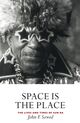 Omslagsbilde:Space is the place : the life and times of Sun Ra