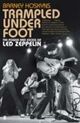 Omslagsbilde:Trampled under foot : the power and excess of Led Zeppelin: an oral biography of the world's mightiest rock 'n' roll band