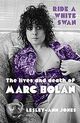 Cover photo:Ride a white swan : the lives and death of Marc Bolan = Lives and death of Marc Bolan