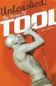 Omslagsbilde:Unleashed : the story of Tool