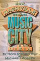 Omslagsbilde:How Nashville became Music City, U.S.A. : 50 years of Music Row