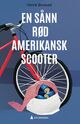 Omslagsbilde:En sånn rød amerikansk scooter : roman