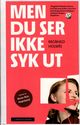 Omslagsbilde:Men du ser ikke syk ut