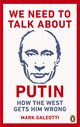 Omslagsbilde:We need to talk about Putin : why the West gets him wrong