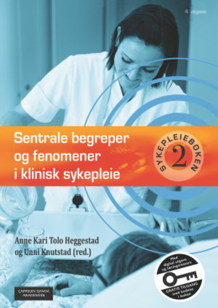 Sykepleieboken - Sentrale begreper og fenomener i klinisk sykepleie