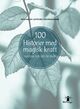 Omslagsbilde:100 historier med magisk kraft : næring for sjel og sinn