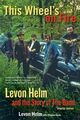 Omslagsbilde:This wheel's on fire : Levon Helm and the story of The Band