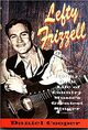 Omslagsbilde:Lefty Frizzell : the honky-tonk life of country music's greatest singer
