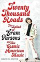 Omslagsbilde:Twenty thousand roads : the ballad of Gram Parsons and his cosmic American music