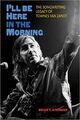 Omslagsbilde:I'll be Here in the Morning : the Songwriting Legacy of Townes Van Zandt